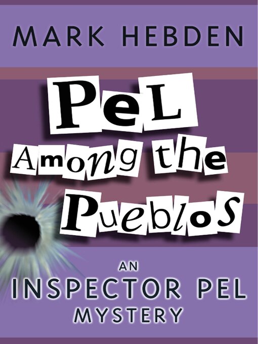Title details for Pel Among the Pueblos by Mark Hebden - Available